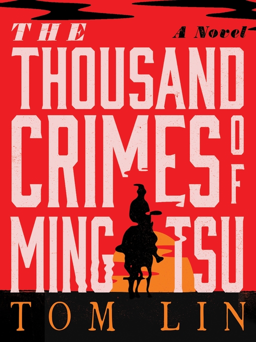 Title details for The Thousand Crimes of Ming Tsu by Tom Lin - Wait list